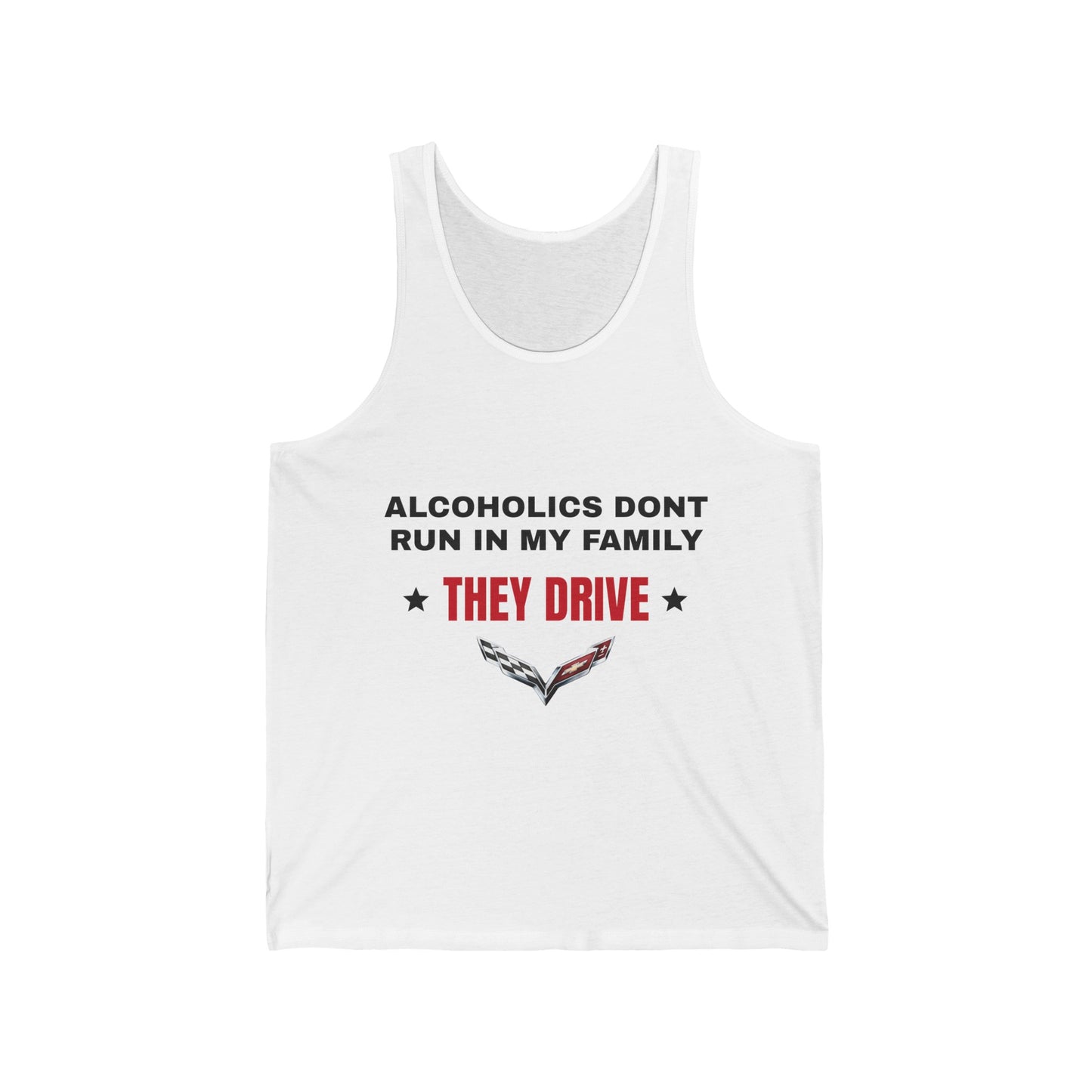 Alcoholics Don't Run in My Family They Drive Tank Top