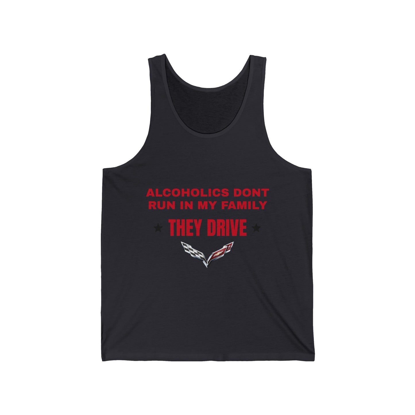 Alcoholics Don't Run in My Family They Drive Tank Top