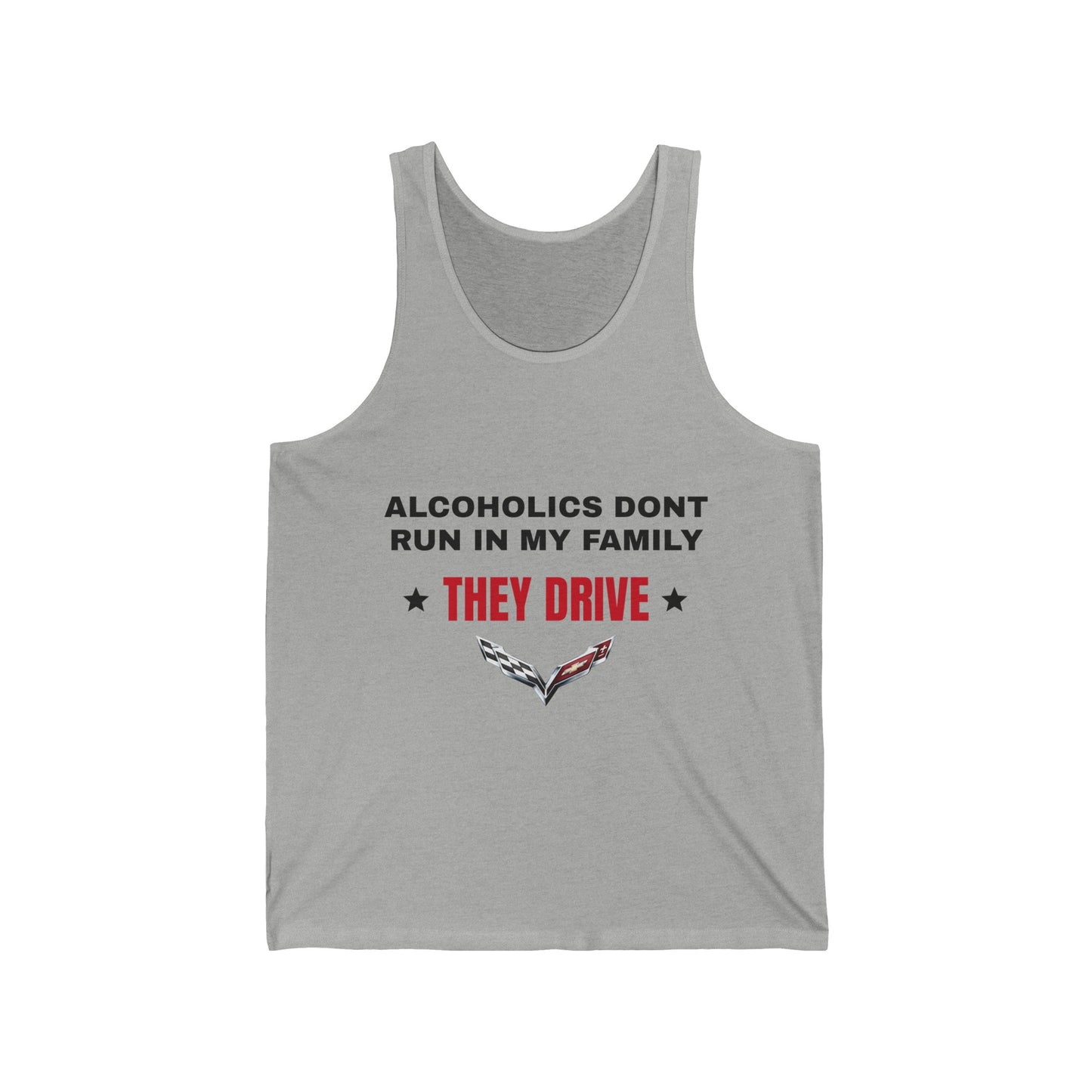 Alcoholics Don't Run in My Family They Drive Tank Top