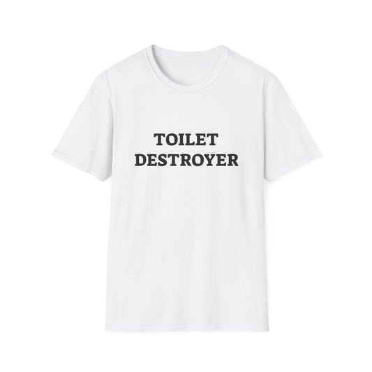 Toilet Destroyer Unisex Funny Tee Shirt Soft Cotton