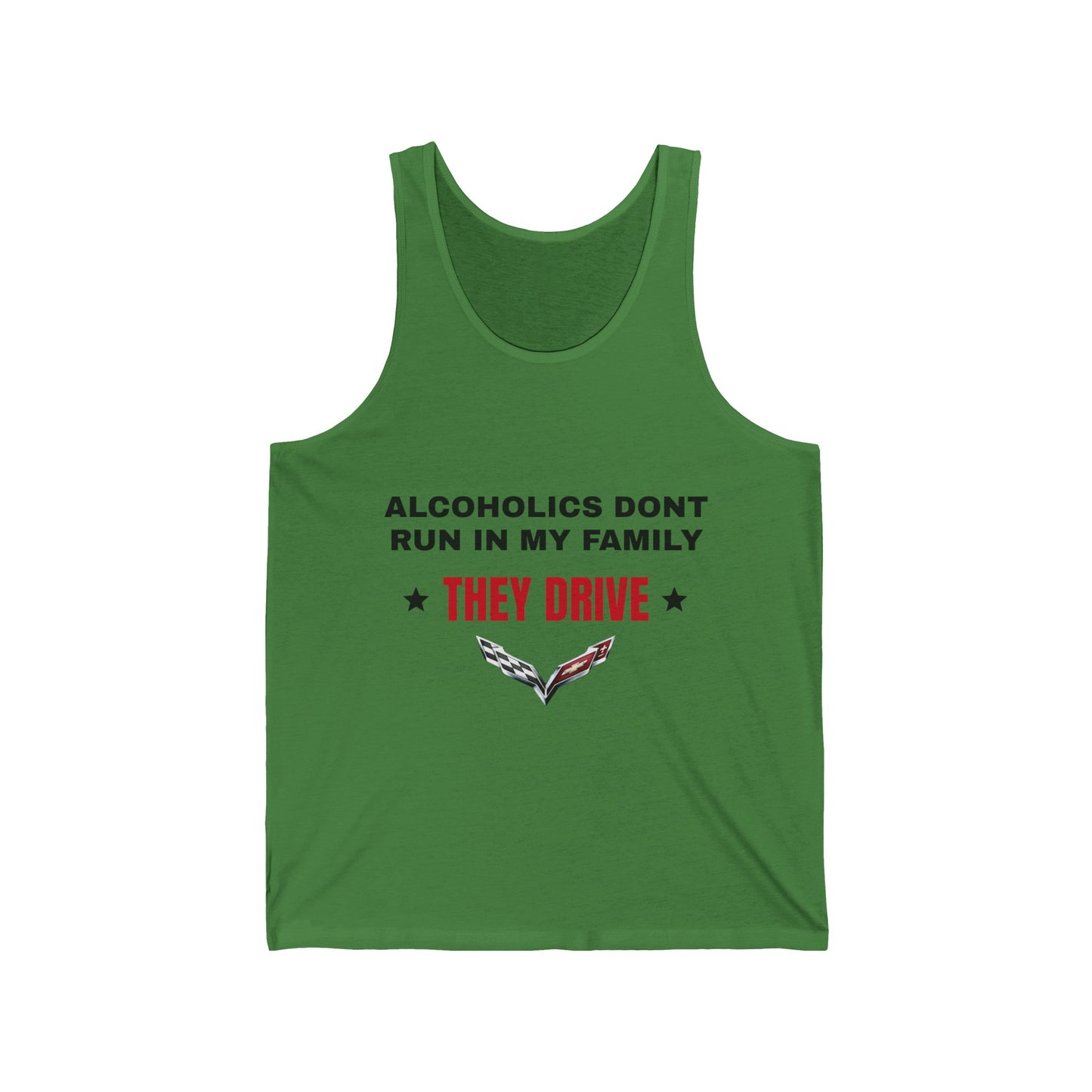 Alcoholics Don't Run in My Family They Drive Tank Top