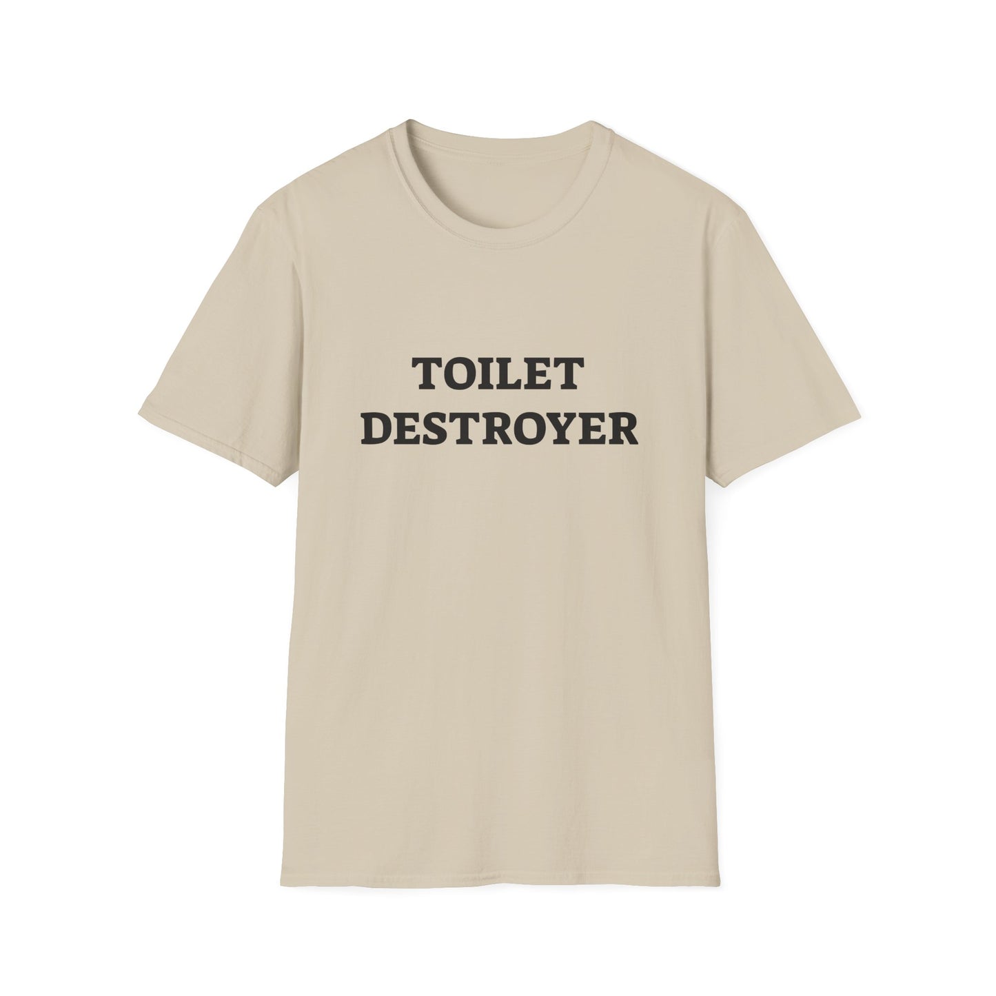 Toilet Destroyer Unisex Funny Tee Shirt Soft Cotton